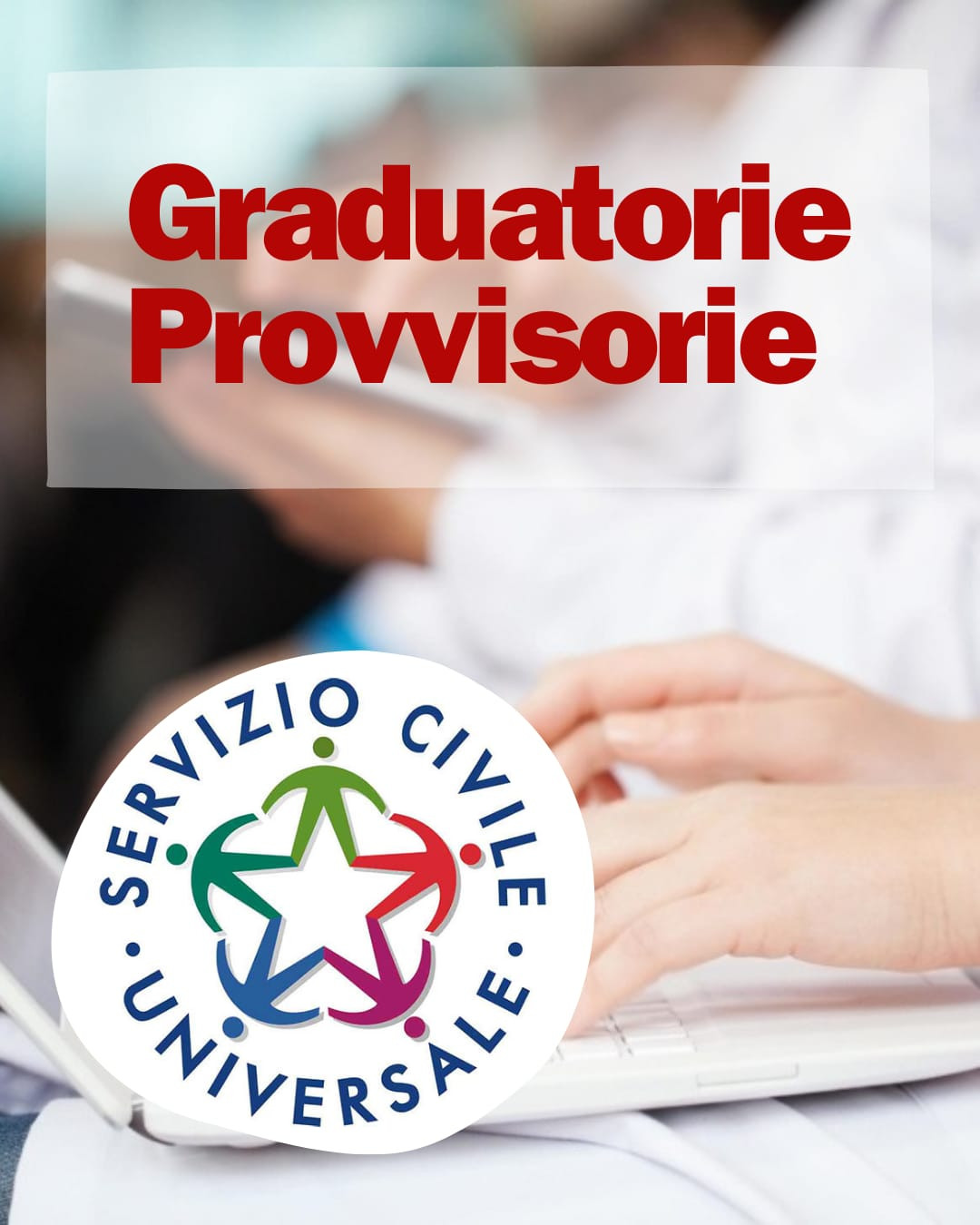 Servizio Civile Universale 2024: Graduatorie Provvisorie