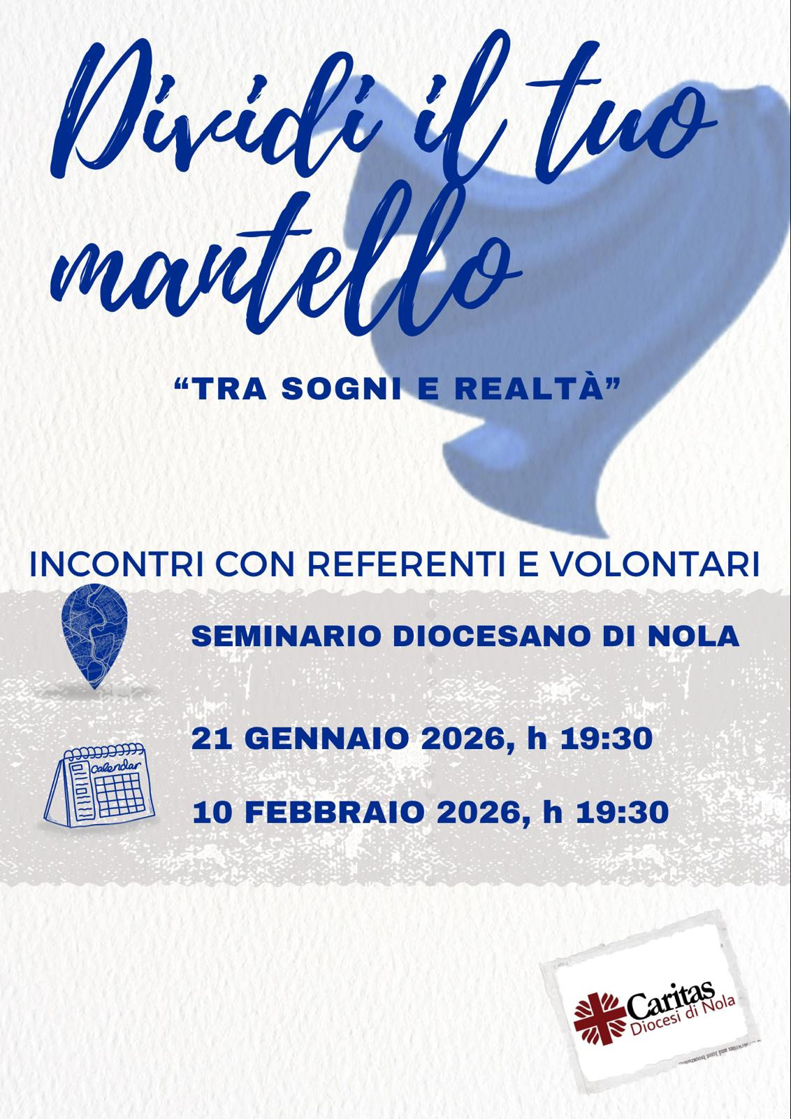 Dividi il tuo mantello - Tra sogni e realtà